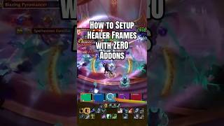 ZERO Addon Healer Frame Guide! | #camslambajam on #twitch
