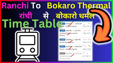 Ranchi To Bokaro Thermal Train Time Table - Step By Step Guide