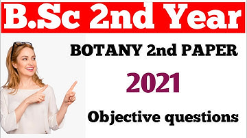B.Sc 2nd year botany 2nd paper 2021, B.Sc  botany objective questions important questions, B.sc 2021