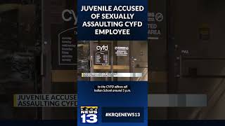 Juvenile Accused Of Ually Aulting Cyfd Employee