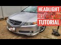 HOW TO RESTORE YOUR ACURA TL HEADLIGHT TO LIKE NEW