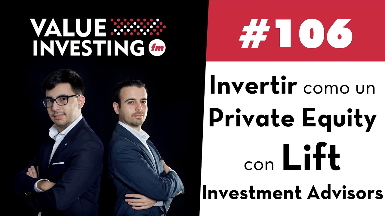 106. Invertir como un Private Equity con Lift Investment Advisors
