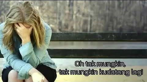 Tak Mungkin - D’LLOYD - Lirik