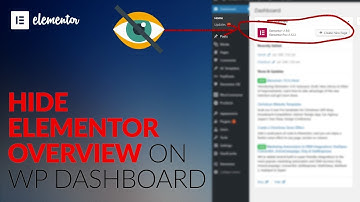 Elementor | How to Hide the Elementor Overview from Wordpress Dashboard
