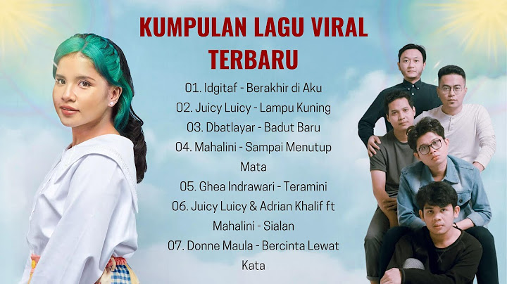 KUMPULAN LAGU VIRAL TERBARU | IDGITAF - BERAKHIR DI AKU | JUICY LUICY - LAMPU KUNING