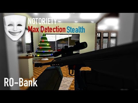 Ro Bank Notoriety Max Detection Stealth Youtube