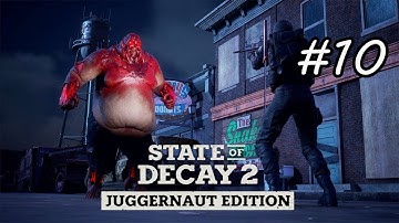 State Of Decay 2 Juggernaut Edition | Part 10 | Network Signal Booster