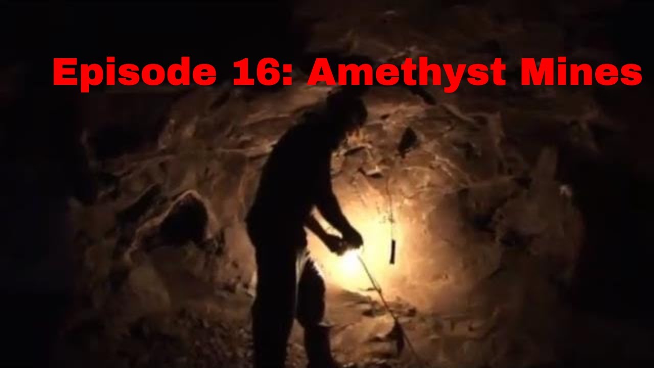 Episode 16 Amethyst Mines YouTube