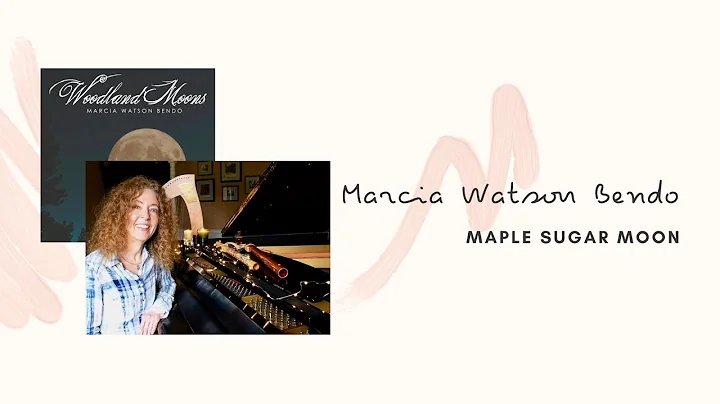 Maple Sugar Moon (Official Video) ~ Marcia Watson ...