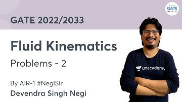 Problems - 2 | Fluid Kinematics 2.0 | GATE-2022/2023 | By AIR-1 #NegiSir