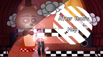 *~After Hours~* || CANCELED || 5/33 || AUDITION MEP || FNaF 1