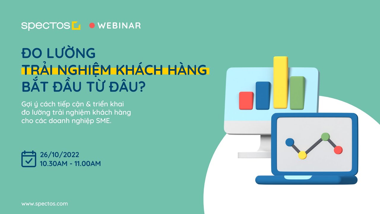 Webinar 'Đo lường trải nghiệm khách hàng - Bắt đầu từ đâu?'