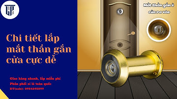 Chi tiết lắp mắt thần gắn cửa cực dễ