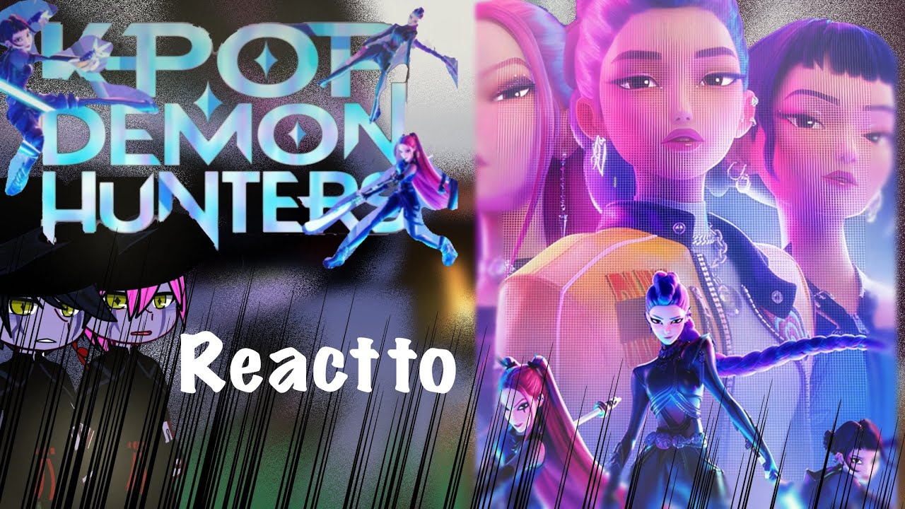 ||Saja Boys React to Kpop demon hunters/Huntrix|| {GCRV/KPDH} ||React To||