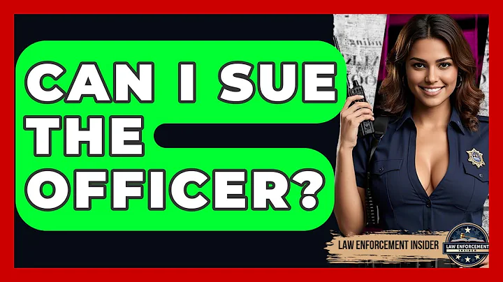 Can I Sue The Officer? - Law Enforcement Insider