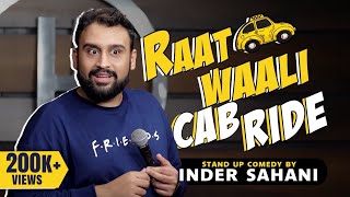 Raat Waali Cab Ride| Standup Comedy By Inder Sahani