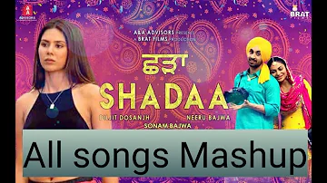 Shadaa diljit dosanjh all songs mashup