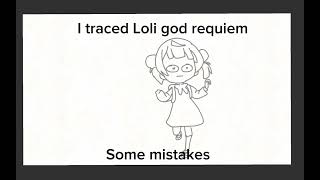 I traced loli god requiem took sooo long