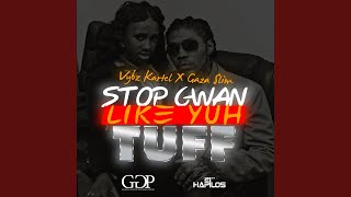 Stop Gwan Like Yuh Tuff (Instrumental)