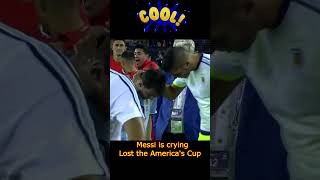 Messi is crying  Lost the America&#39;s Cup