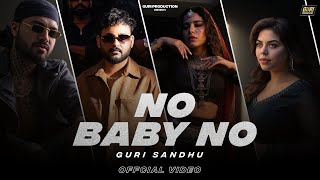 NO BABY NO || GURI SANDHU || JASMEEN AKHTAR|| GEET GORAYA |BHINDER BURJ | NEW PUNJABI SONG 2025|
