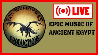 EPIC MUSIC OF ANCIENT EGYPT