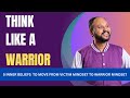 5 inner beliefs and affirmations to have a warrior mindset i wisdomshots i sreejith krishnan