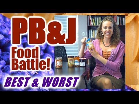 Food Battle Of The PB&J! Best & Worst Peanut Butter & Jelly | Health Tips, Nutrition, Weight Loss