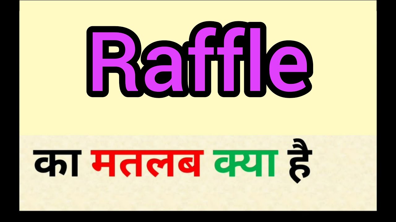 Raffle Meaning In Hindi Raffle Ka Matlab Kya Hota Hai Word Meaning 