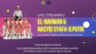 EL-NAHWAN & NASYID SYAFA-Q PUTRI Part 2