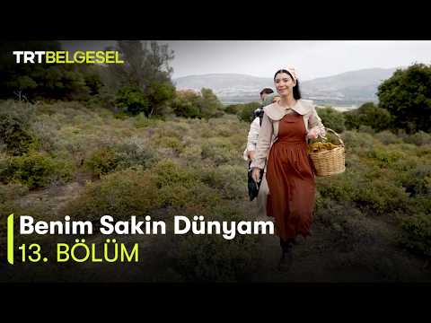 Benim Sakin Dünyam | 13. Bölüm | TRT Belgesel