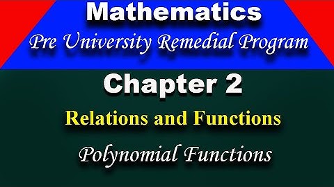 Pre University Remedial program Maths chapter 2 | Relations and Functions | Polynomial Functions