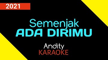 Semenjak ada dirimu -  Andity (Karaoke)