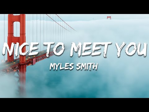 Myles Smith Nice To Meet You Lyrics