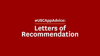#USCAppAdvice: Letters of Recommendation