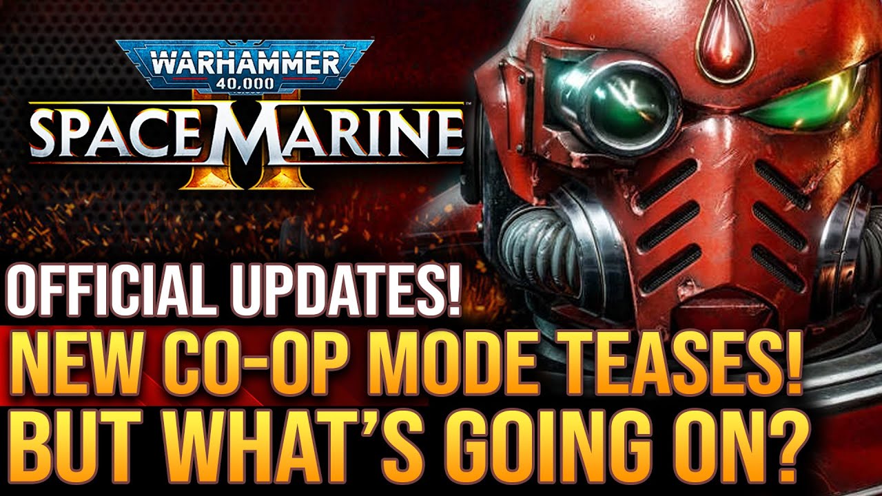 Warhammer 40K Space Marine 2 - New Co-Op Mode Teases But What Is Going On?  New Official Updates!