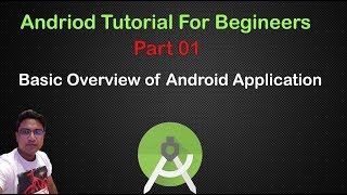 Android Tutorial For Beginners #Part01 Basic Overview of Android Application