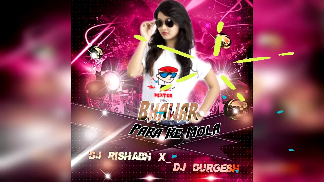 Bhawar Para Ke Mola DJ RISHABH X DJ DURGESH