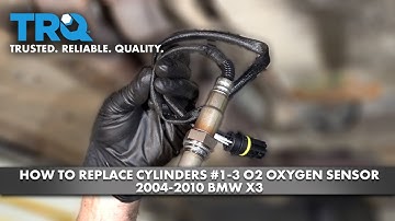 How to Replace Cylinder #1-3 O2 Oxygen Sensor 2004-2010 BMW X3