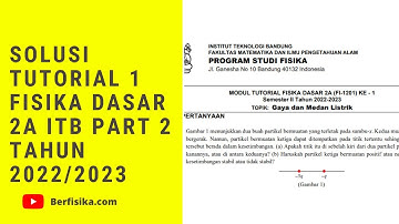 SOLUSI TUTORIAL 1 FISIKA DASAR 2A ITB TAHUN 2022-2023 PART 2