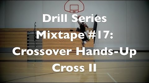Drill Series Mixtape #17: Crossover Hands Up Cross Vol. II | Dre Baldwin