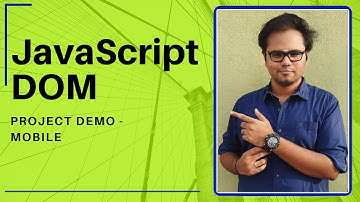 JavaScript DOM - 2020 - Project Demo - Mobile - What can you do with JavaScript DOM? - Tharun Shiv