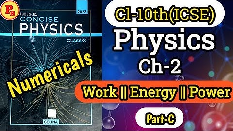 Work Energy and Power| ch-2 | numericals | Part-C | Cl-10th| icse | selina concise @ProblemsBeater