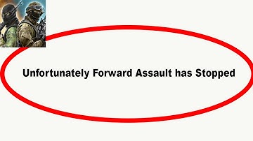 Fix Forward Assault Unfortunately Has Stopped | Forward Assault Stopped Problem | PSA 24