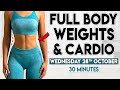 FULL BODY WEIGHTS and CARDIO | 30 minute Home Workout