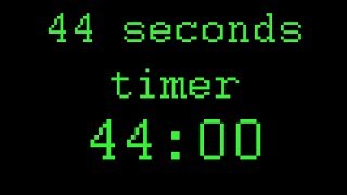 44 seconds timer