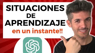 🔥 Crea SITUACIONES DE APRENDIZAJE con ChatGPT en pocos minutos!!