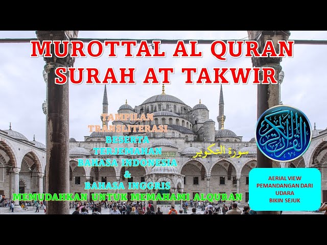 Murottal Alquran Merdu Surah 'At Takwir. Transliterasi, Terjemahan Bahasa Indonesia & Bahasa Inggris class=