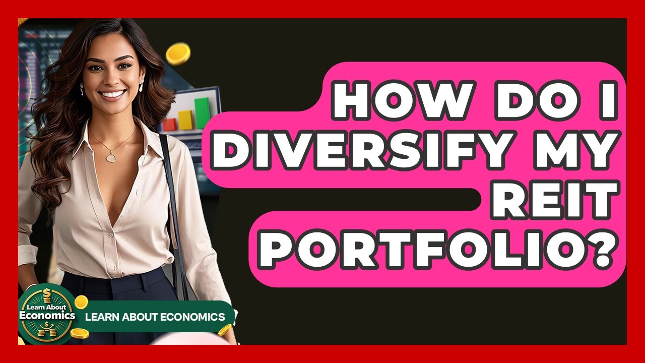 How Do I Diversify My REIT Portfolio? - Learn About Economics