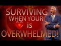 Surviving when your heart is overwhelmed  bishop dale c bronner  word of faith cathedral